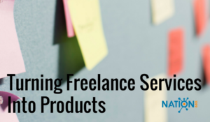 Productize your services as a freelancer or consultant