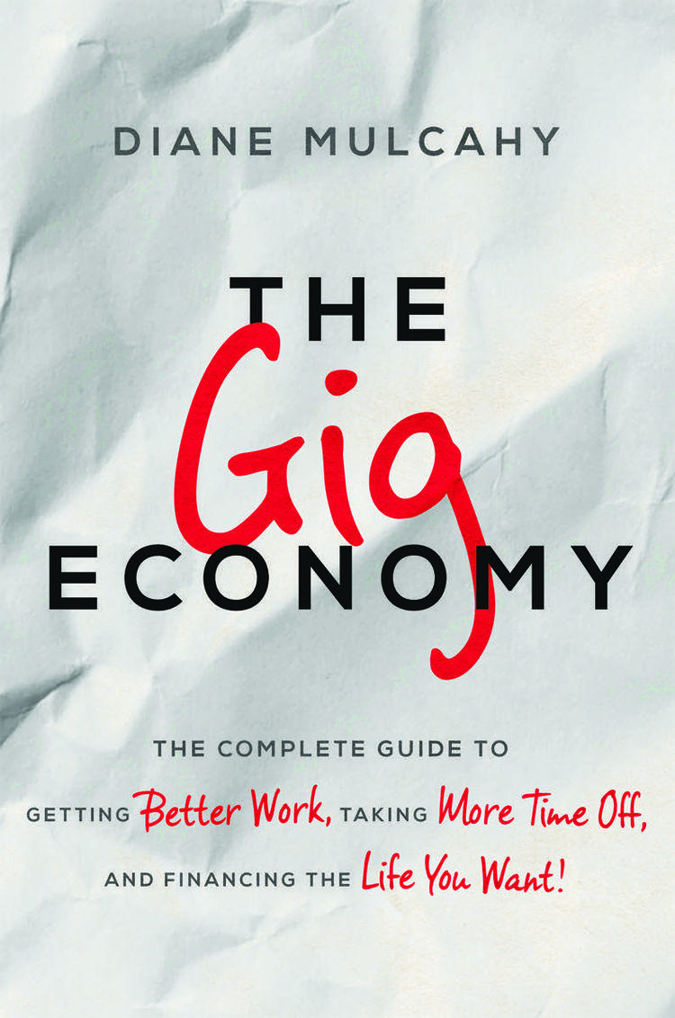 The Gig Economy, book by Diane Mulcahy on independent work, freelance careers
