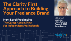 Next Level Freelancing Show - Mitch Anthony of Clarity First On Building a Freelance Brand