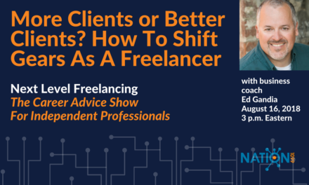 More Clients or Better Clients? How To Shift Gears As A Freelancer