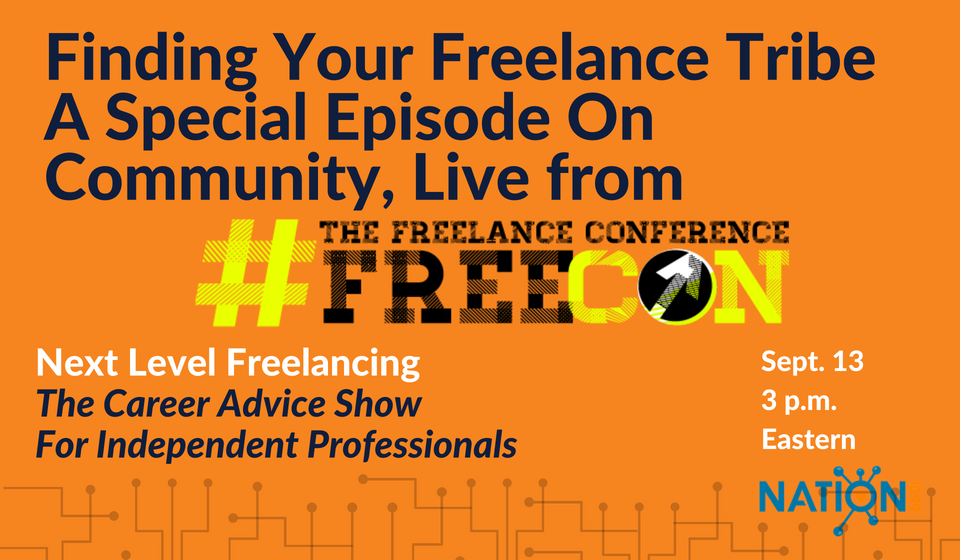 Finding Your Freelance Community – A Special Episode Live From #FREECON18