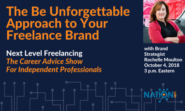 The Be Unforgettable Approach To Your Freelance Brand